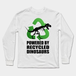 Tyrannosaurus Rex - Powered by Recycled Dinosaurs Long Sleeve T-Shirt